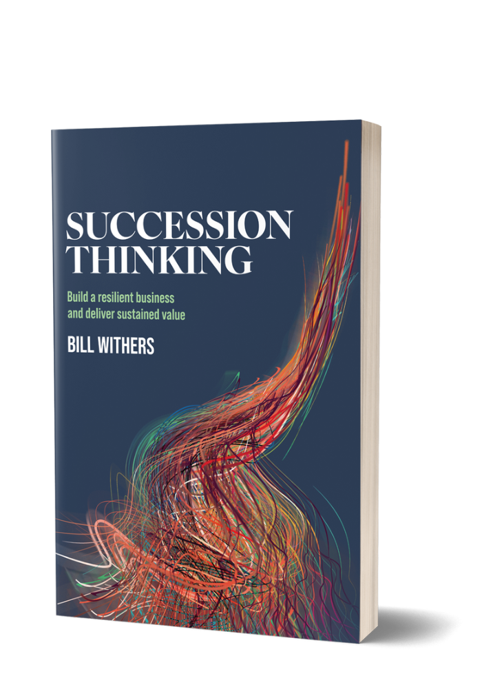 Succession Thinking — the book by Bill Withers